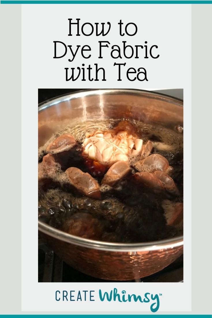 How to Dye Fabric with Tea Create Whimsy 5 Easy Steps