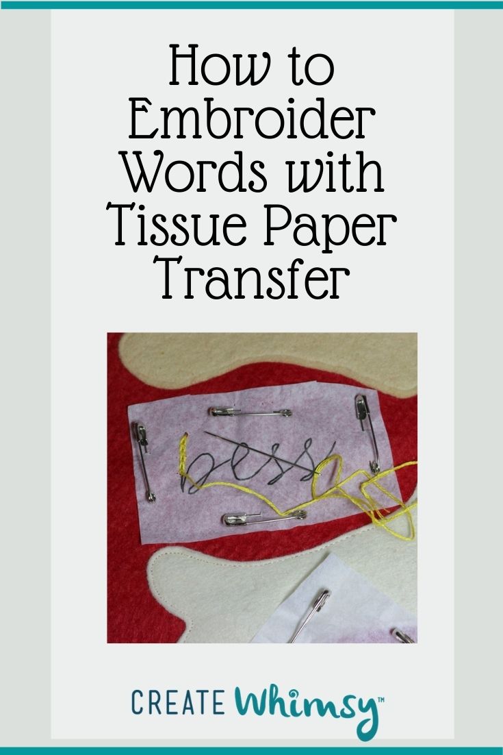 How to Embroider Letters with Tissue Paper Transfer Create Whimsy