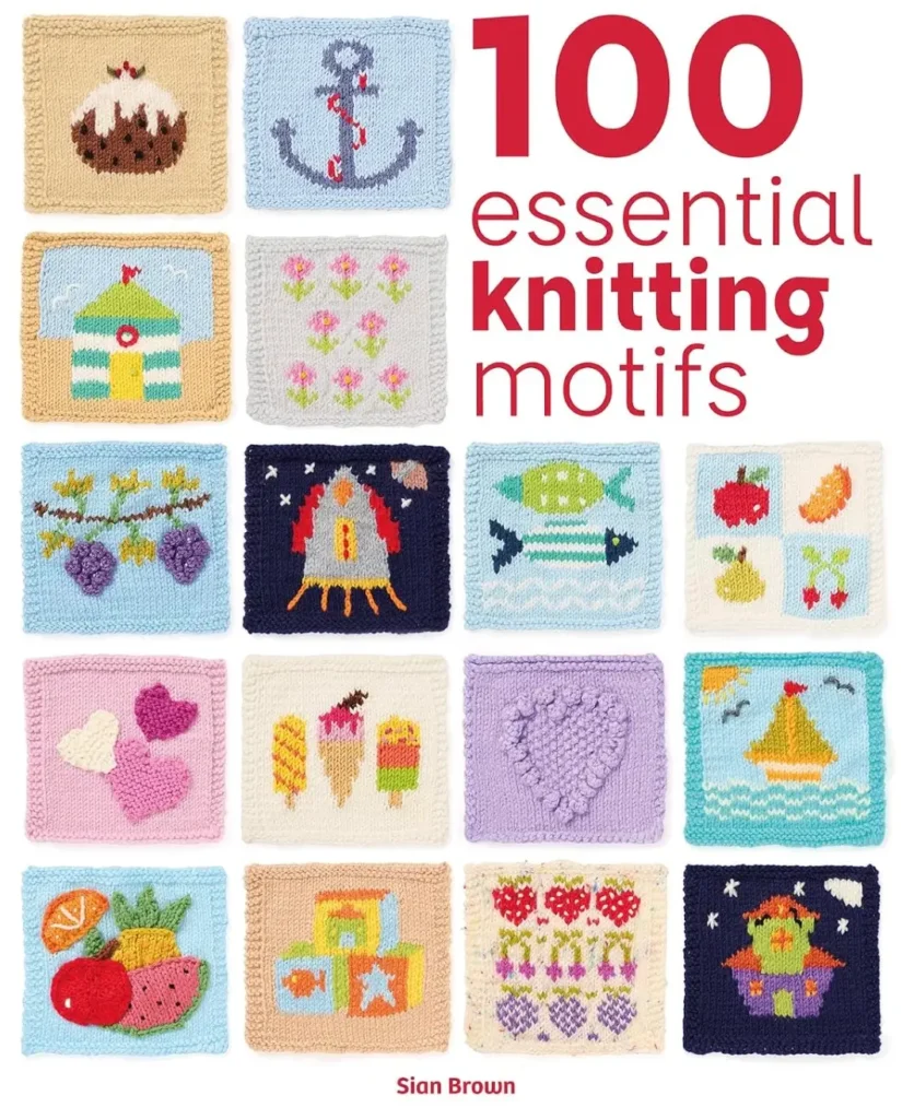 Book cover of 100 Essential Knitting Motifs by Sian Brown